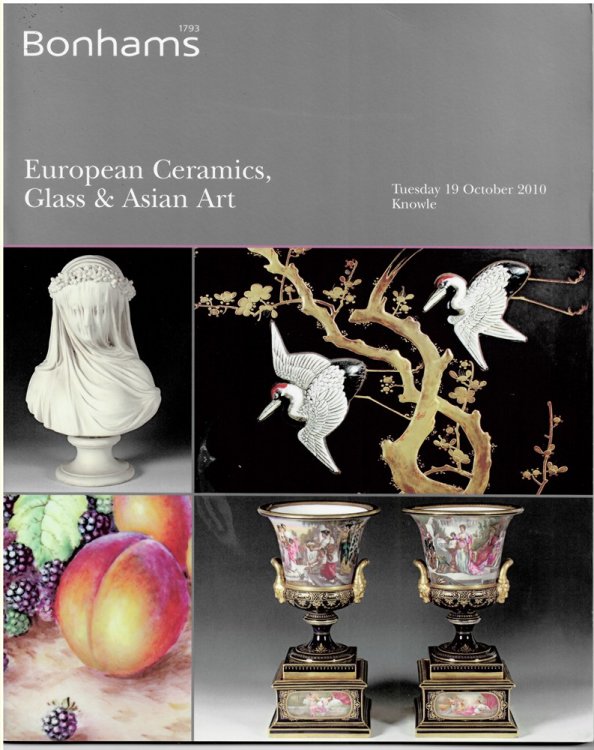 European Ceramics, Glass & Asian Art. Tuesday 19 October 2010 Knowle