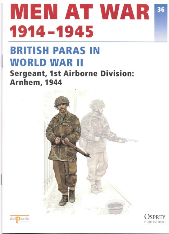 Men At War 1914-1945. the Lead Soldier Collection. 36. British Paras in World War II. Sergeant, 1st Airborne Division: Arnhem, 1944