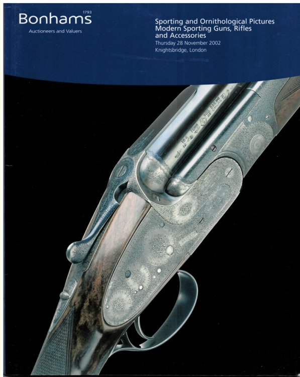 Sporting and Ornithological Pictures. Thursday 28 November 2002. Modern Sporting Guns, Rifles and Accessories. Thursday, 28 November 2002.