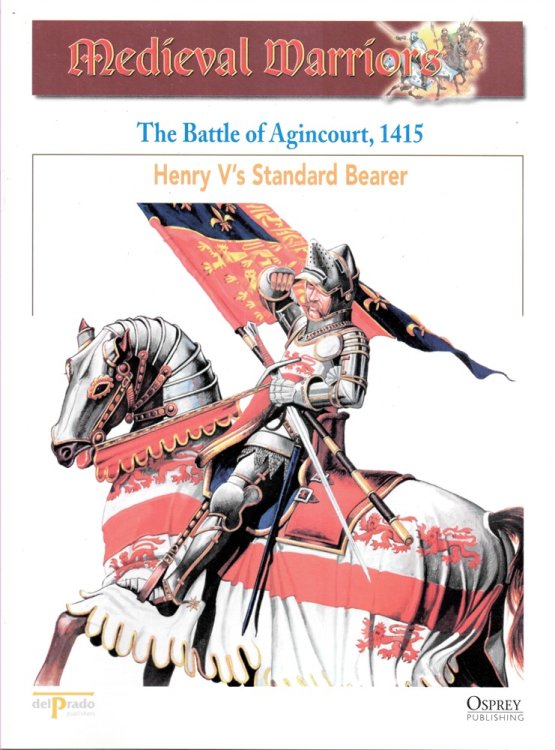The Battle of Agincourt, 1415. Henry V'S Standard Bearer (Osprey Del Prado Medieval Warriors)