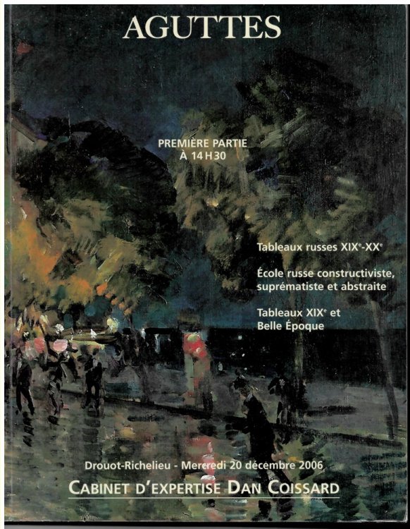 Premire Partie. Le Mercredi 20 Dcembre 2006 14 H 30 Drouout-Richelieu. Tableaux Russes Xixe-Xxe, cole Russe Constructiviste, Suprmatiste Et Abstraite, Tableaux Xixe Et Belle poque. Le Mercredi 20 Dcembre 2006 . Drouot-Richelieu
