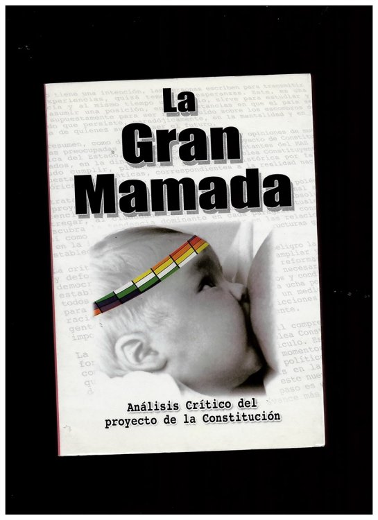 La Gran Mamada. Anlisis Crtico Del Proyecto De La Constitucin