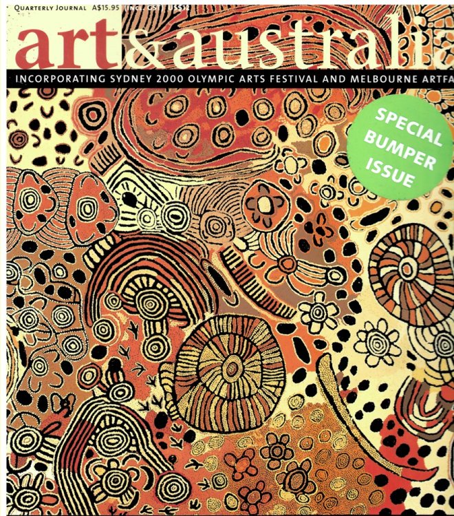 Art and Australia. Arts Quarterly Volume 38 Number 1 Spring 2000 Incorporating Sydney 2000 Olympic Arts Festival and Melbourne Artfair