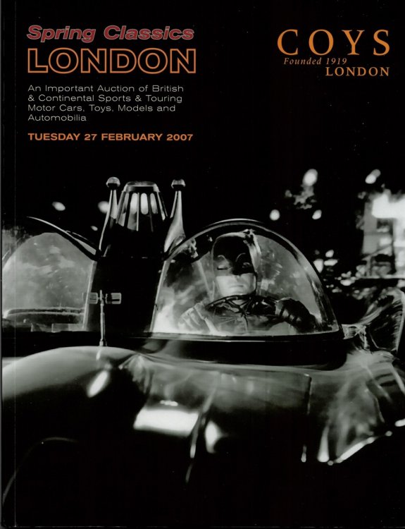 Spring Classics. London. an Important Auction of British & Continental Sports & Touring Motor Cars, Toys, Models and Automobilia. Tuesday 27 February 2007