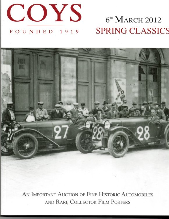Spring Classics. London. an Important Auction of Fine Historic Automobiles & Rare Collector's Film Posters. Tuesday, 6th March 2012