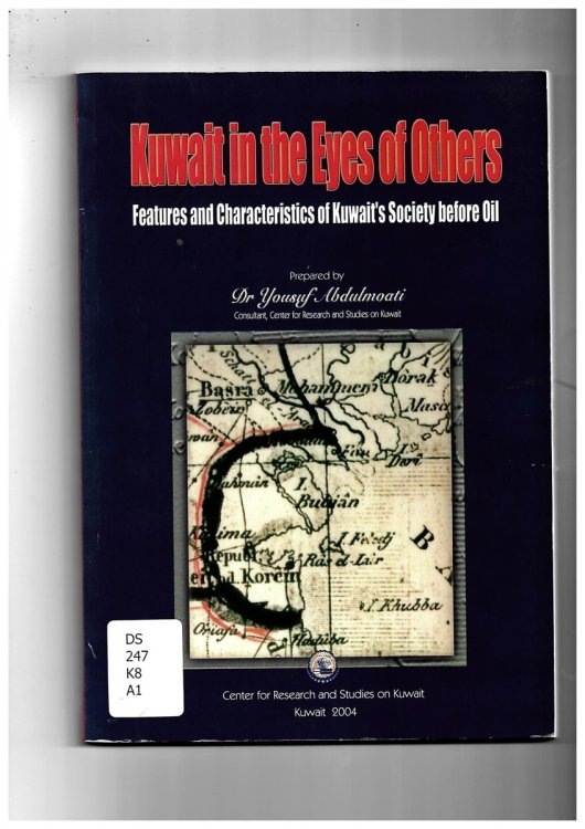 Image for Kuwait in the Eyes of Others. Features and Characteristics of Kuwait's Society before Oil Kuwait in the Eyes of Others. Features and Characteristics of Kuwait's Society before Oil