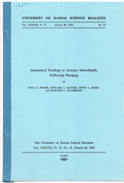 Image for Anatomical Findings At Autopsy Immediately Following Hanging (University of Kansas Science Bulletin. Vol. XXXVIII, Pt. II. March 20, 1958. No. 21) Anatomical Findings At Autopsy Immediately Following Hanging (University of Kansas Science Bulletin. Vol. XXXVIII, Pt. II. March 20, 1958. No. 21)