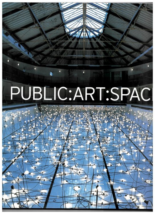 Image for Public : Art : Space : a Decade of Public Art Commissions Agency 1987 - 1997. Public : Art : Space : a Decade of Public Art Commissions Agency 1987 - 1997.