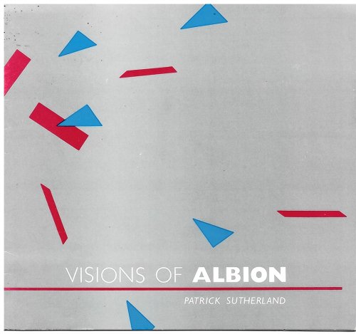 Visions of Albion. Photographs by Patrick Sutherland.