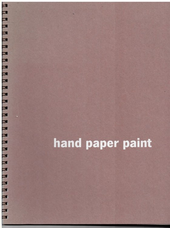 Image for Hand Paper Paint. a Collection of Work by John France. Hand Paper Paint. a Collection of Work by John France.