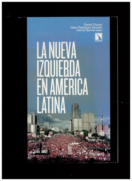 Image for La Nueva Izquierda En Amrica Latina Barrett, Patrick; Chvez, Daniel and Rodrguez Garavito, Csar A. La Nueva Izquierda En Amrica Latina Barrett, Patrick; Chvez, Daniel and Rodrguez Garavito, Csar A.