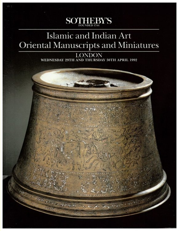 Islamic and Indian Art, Oriental Manuscripts and Miniatures. London. Wednesday 29th and Thursday 30th April 1992