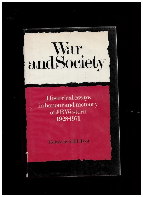 Image for War Amd Society: Historical Essays in Honour and Memory of J. R. Western 1928-1971 War Amd Society: Historical Essays in Honour and Memory of J. R. Western 1928-1971