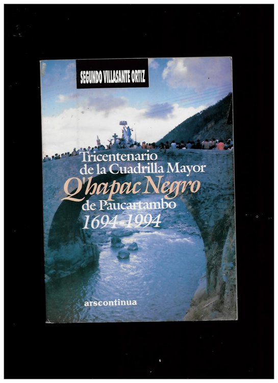 Image for Tricentenario De La Cuadrilla Mayor Q'Hapaq Negro De Paucartambo; 1694-1994 Tricentenario De La Cuadrilla Mayor Q'Hapaq Negro De Paucartambo; 1694-1994