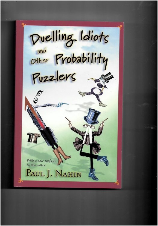 Duelling Idiots and Other Probability Puzzlers (Princeton Puzzlers)