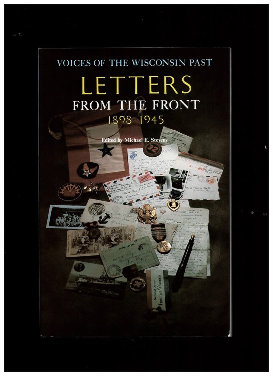 Image for Letters from the Front - 1898-1945 (Voices of the Wisconsin Past) Letters from the Front - 1898-1945 (Voices of the Wisconsin Past)