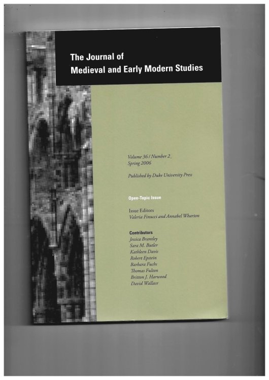 Image for The Journal of Medieval and Early Modern Studies. Volume 36/number 2 Spring 2006. Open Topic Issue The Journal of Medieval and Early Modern Studies. Volume 36/number 2 Spring 2006. Open Topic Issue