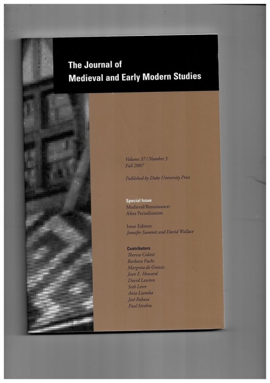 Image for The Journal of Medieval and Early Modern Studies. Volume 37/3 Fall 2007. Special Issue: Medieval/renaissance. after Periodization The Journal of Medieval and Early Modern Studies. Volume 37/3 Fall 2007. Special Issue: Medieval/renaissance. after Periodization