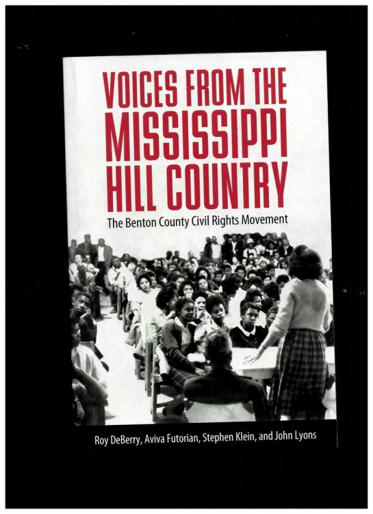 Image for Voices from the Mississippi Hill Country - the Benton County Civil Rights Movement Voices from the Mississippi Hill Country - the Benton County Civil Rights Movement
