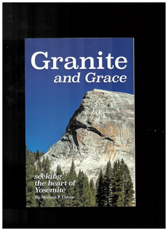 Image for Granite and Grace - Seeking the Heart of Yosemite Granite and Grace - Seeking the Heart of Yosemite