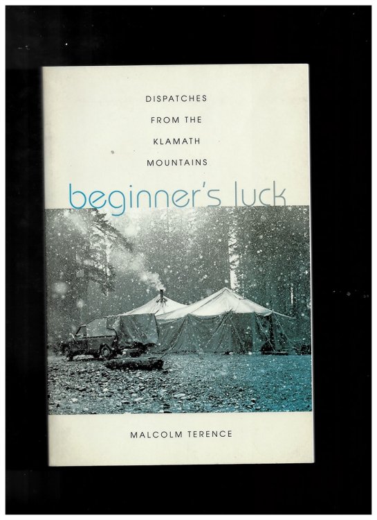 Image for Beginner's Luck - Dispatches from the Klamath Mountains Beginner's Luck - Dispatches from the Klamath Mountains