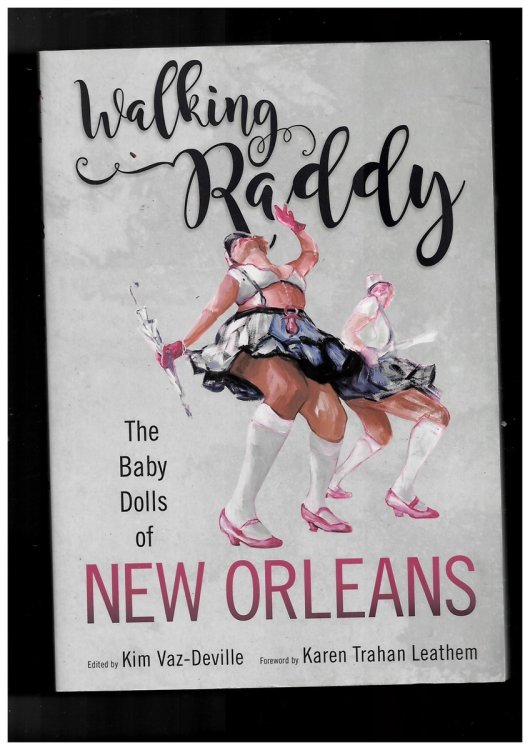 Image for Walking Raddy - the Baby Dolls of New Orleans Walking Raddy - the Baby Dolls of New Orleans