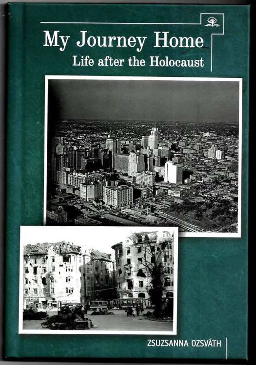 Image for My Journey Home. Life after the Holocaust My Journey Home. Life after the Holocaust