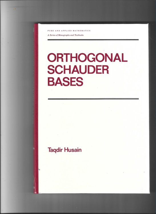 Image for Orthogonal Schauder Bases (Pure and Applied Mathematics 143) Orthogonal Schauder Bases (Pure and Applied Mathematics 143)