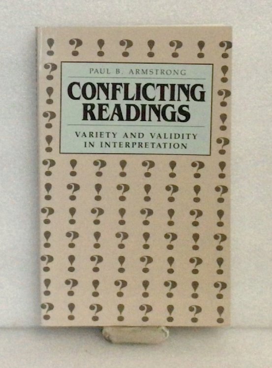 Image for Conflicting Readings: Variety and Validity in Interpretation Conflicting Readings: Variety and Validity in Interpretation