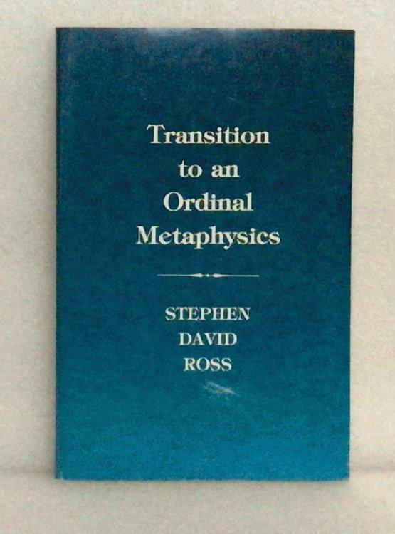 Image for Transition to an Ordinal Metaphysics Transition to an Ordinal Metaphysics