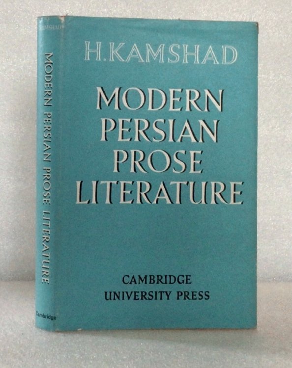 Image for Modern Persian Prose Literature Kamshad, H. Modern Persian Prose Literature Kamshad, H.