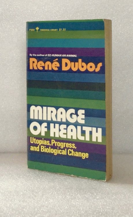 Image for Mirage of Health : Utopias, Progress, and Biological Change Mirage of Health : Utopias, Progress, and Biological Change