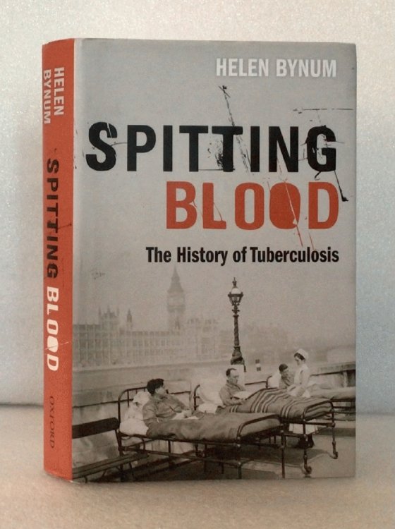Image for Spitting Blood: The history of tuberculosis Spitting Blood: The history of tuberculosis