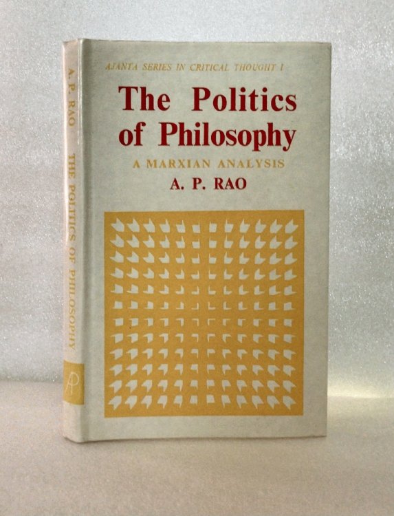 Image for The politics of philosophy: A Marxian analysis The politics of philosophy: A Marxian analysis
