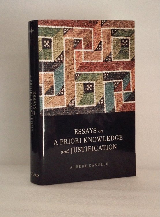 Image for Essays on A Priori Knowledge and Justification Essays on A Priori Knowledge and Justification