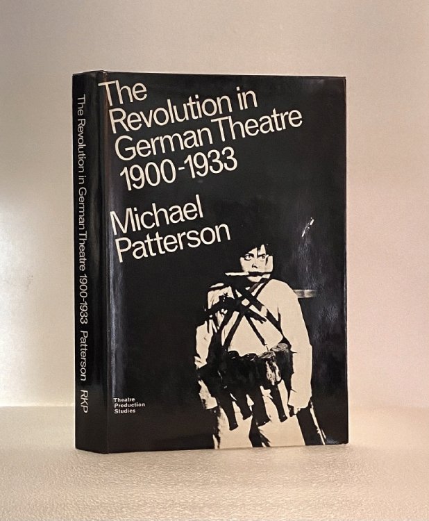 Image for The Revolution in German Theatre, 1900-1933 (Theatre production studies) The Revolution in German Theatre, 1900-1933 (Theatre production studies)