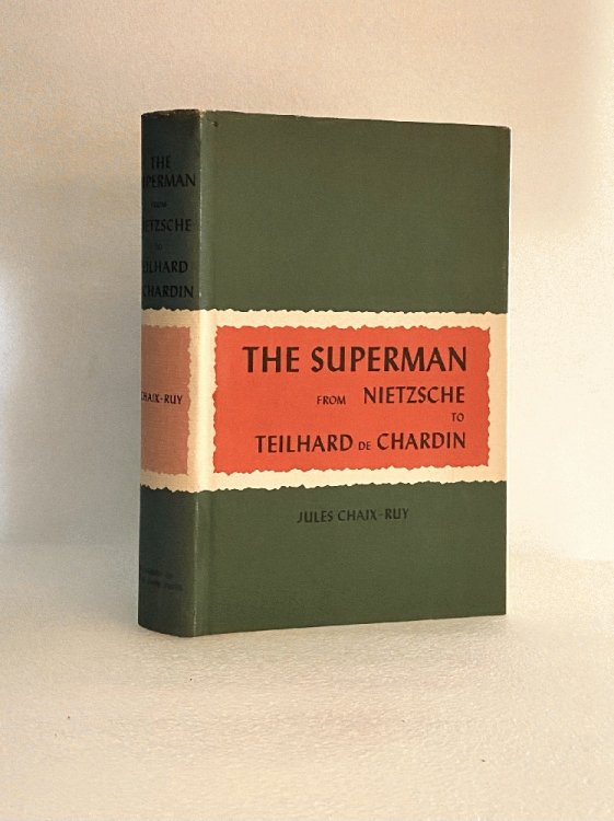 Image for The Superman: from Nietzsche to Teilhard de Chardin The Superman: from Nietzsche to Teilhard de Chardin