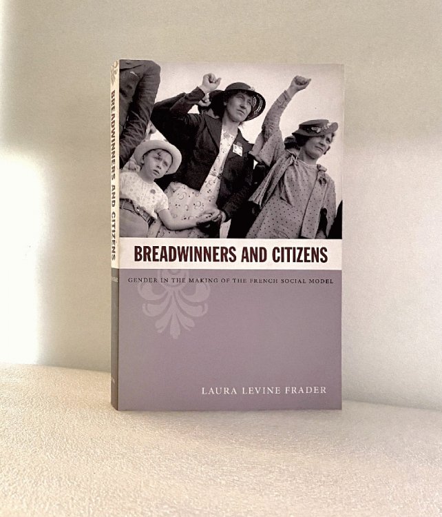 Image for Breadwinners and Citizens: Gender in the Making of the French Social Model Breadwinners and Citizens: Gender in the Making of the French Social Model