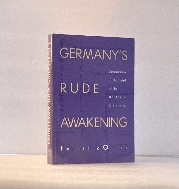 Image for Germany's Rude Awakening: Censorship in the Land of the Brothers Grimm Germany's Rude Awakening: Censorship in the Land of the Brothers Grimm