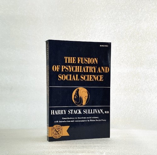 Image for The Fusion Of Psychiatry and Social Science (The Norton library) The Fusion Of Psychiatry and Social Science (The Norton library)