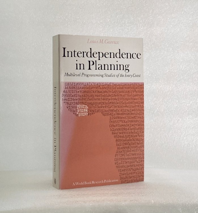 Image for Interdependence in Planning: Multilevel Programming Studies of the Ivory Coast (World Bank) Interdependence in Planning: Multilevel Programming Studies of the Ivory Coast (World Bank)