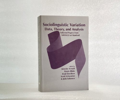Image for Sociolinguistic Variation: Data, Theory, and Analysis (Lecture Notes) Arnold, Jennifer; Blake, Renee and Davidson, Brad Sociolinguistic Variation: Data, Theory, and Analysis (Lecture Notes) Arnold, Jennifer; Blake, Renee and Davidson, Brad