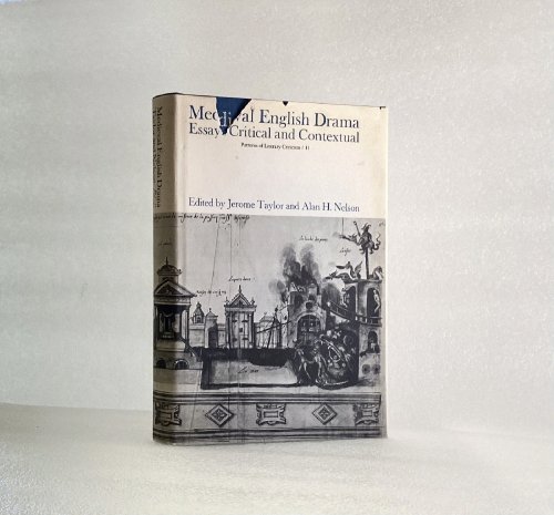 Medieval English Drama: Essays Critical and Contextual (Patterns of Literary Criticism Ser)