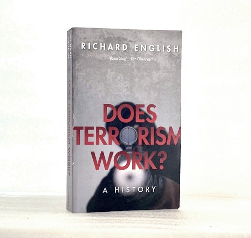 Image for Does Terrorism Work: A History Does Terrorism Work: A History