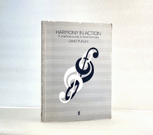 Image for Harmony in Action: A Practical Course in Tonal Harmony Harmony in Action: A Practical Course in Tonal Harmony