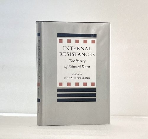 Image for Internal Resistances: The Poetry of Edward Dorn Internal Resistances: The Poetry of Edward Dorn
