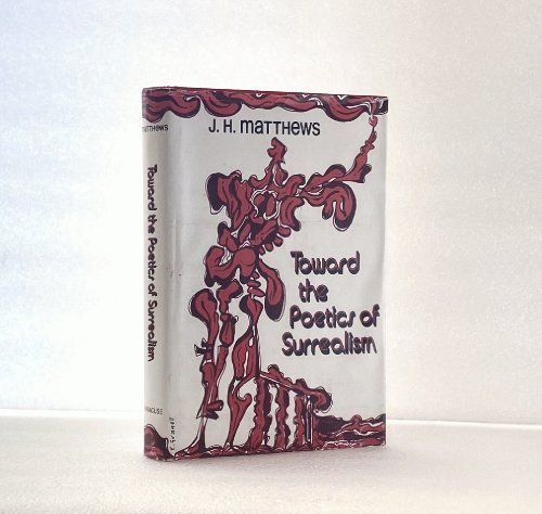 Image for Toward the Poetics of Surrealism Toward the Poetics of Surrealism