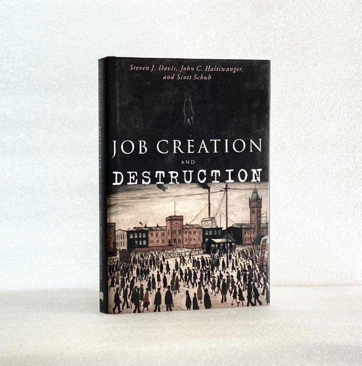 Image for Job Creation and Destruction Job Creation and Destruction