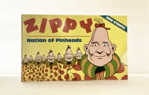 Zippy: Nation of Pinheads