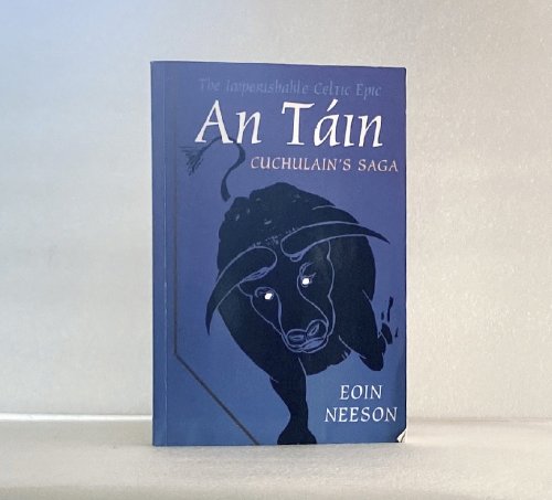 Image for The Imperishable Celtic Epic, An Tain The Imperishable Celtic Epic, An Tain
